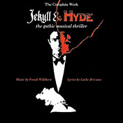 The Complete Work JEKYLL & HYDE　the gothic musical thriller